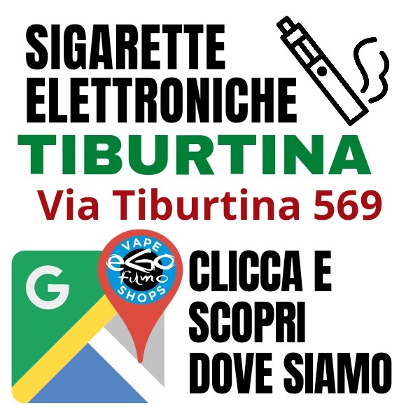 Negozio sigarette elettroniche Tiburtina - Negozio Sigarette Elettroniche  Roma